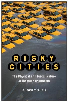 Risky Cities - Albert S. Fu