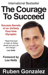 The Courage to Succeed - Ruben Oscar Gonzalez