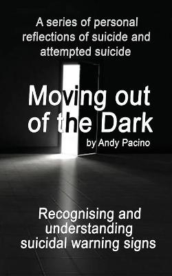 Moving out of the Dark
