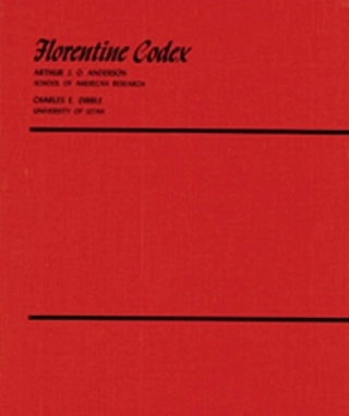 Florentine Codex: Introductory Volume