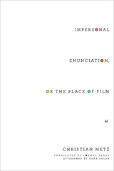 Impersonal Enunciation, or the Place of Film - Christian Metz