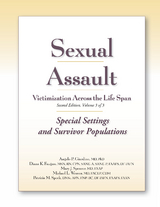 Sexual Assault Victimization Across the Life Span 2e, Volume 3 - Angelo P. Giardino, Diana Faugno, Mary J. Spencer, Michael L. Weaver, Patricia M. Speck
