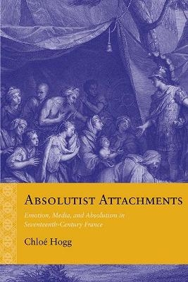 Absolutist Attachments - Chlo&eacute; Hogg