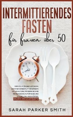 Intermittierendes fasten für frauen über 50