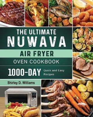 The Ultimate Nuwave Air Fryer Oven Cookbook