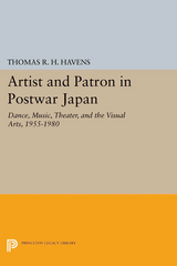 Artist and Patron in Postwar Japan - Thomas R.H. Havens