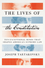 The Lives of the Constitution - Joseph Tartakovsky