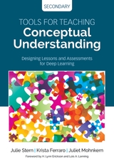 Tools for Teaching Conceptual Understanding, Secondary - Julie Stern, Krista Ferraro, Juliet Mohnkern