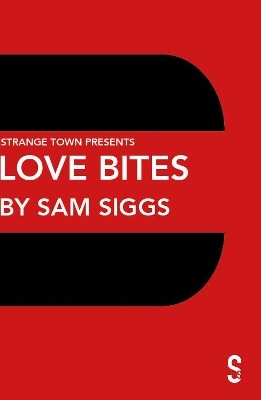 Love Bites - Sam Siggs
