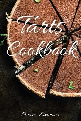 Tarts Cookbook - Simona Simmons