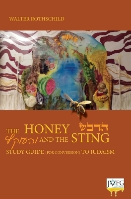 The Honey and the Sting: Study Guide for Conversion to Judaism