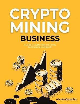 Crypto Mining Business