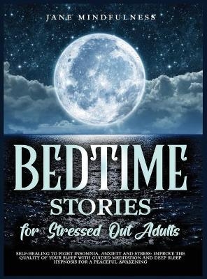 Bedtime Stories for Stressed Out Adults - Jane Mindfulness