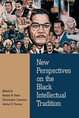 New Perspectives on the Black Intellectual Tradition - 