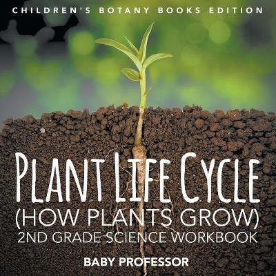 Plant Life Cycle (How Plants Grow) -  Baby Professor