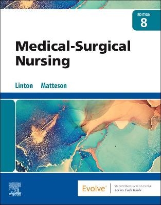 Medical-Surgical Nursing - Adrianne Dill Linton, Mary Ann Matteson