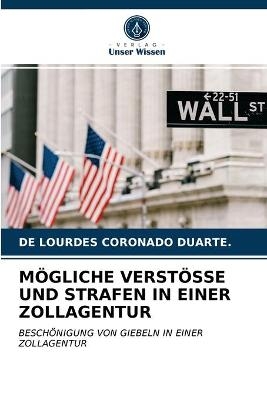M&ouml;gliche Verst&ouml;sse Und Strafen in Einer Zollagentur - de Lourdes Coronado Duarte