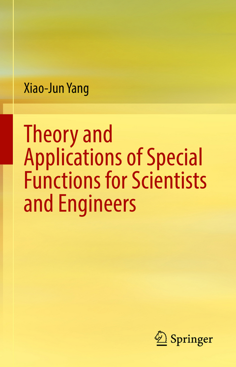 Theory and Applications of Special Functions for Scientists and Engineers - Xiao-Jun Yang