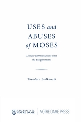 Uses and Abuses of Moses - Theodore Ziolkowski