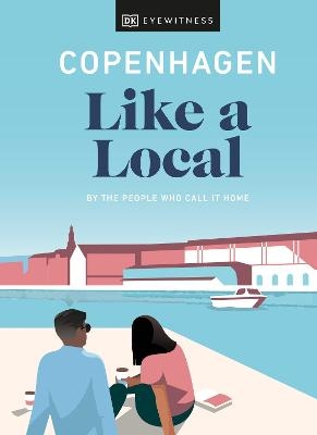 Copenhagen Like a Local - Monica Steffensen, Allan Mutuku Kortbaek
