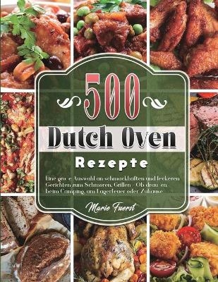 500 Dutch Oven Rezepte