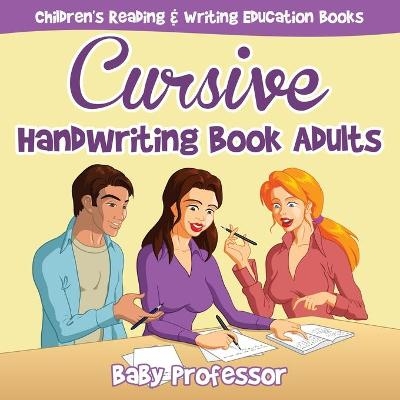 Cursive Handwriting Book Adults -  Baby Professor