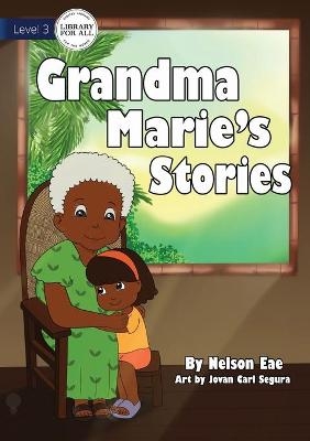 Grandma Marie's Stories - Nelson Eae