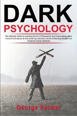 Dark Psychology - George Palmer