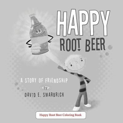 Happy Root Beer A Coloring Book - David E Swarbrick