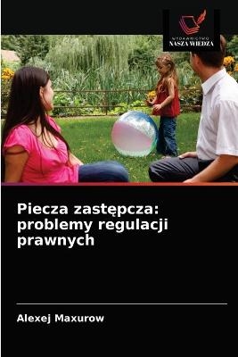 Piecza zastępcza - Alexej Maxurow