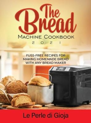 The Bread Machine Cookbook