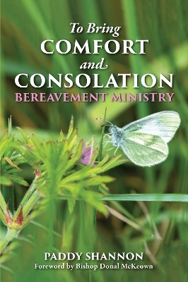 To Bring Comfort and Consolation - Paddy Shannon