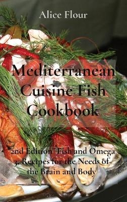 Mediterranean Cuisine Fish Cookbook - Alice Flour