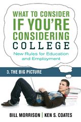 What To Consider if You're Considering College &mdash; The Big Picture - Bill Morrison, Ken S. Coates