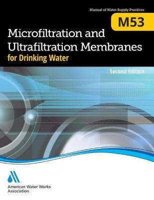 M53 Microfiltration and Ultrafiltration Membranes for Drinking Water