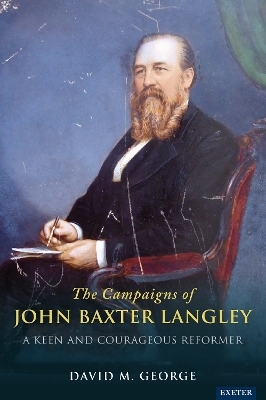 The Radical Campaigns of John Baxter Langley - David George