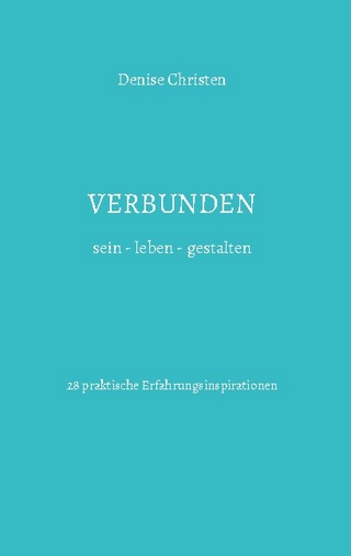 Verbunden sein - leben - gestalten