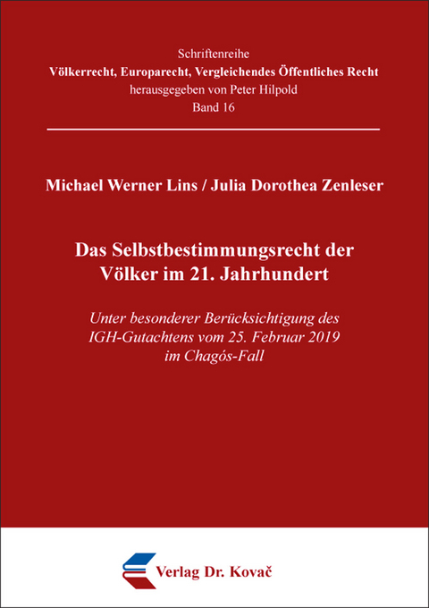 Das Selbstbestimmungsrecht der V&ouml;lker im 21. Jahrhundert - Michael Werner Lins, Julia Dorothea Zenleser