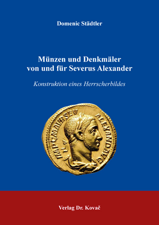 Münzen und Denkmäler von und für Severus Alexander