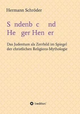 S&uuml;ndenbock und Heiliger Henker - Hermann Schr&ouml;der