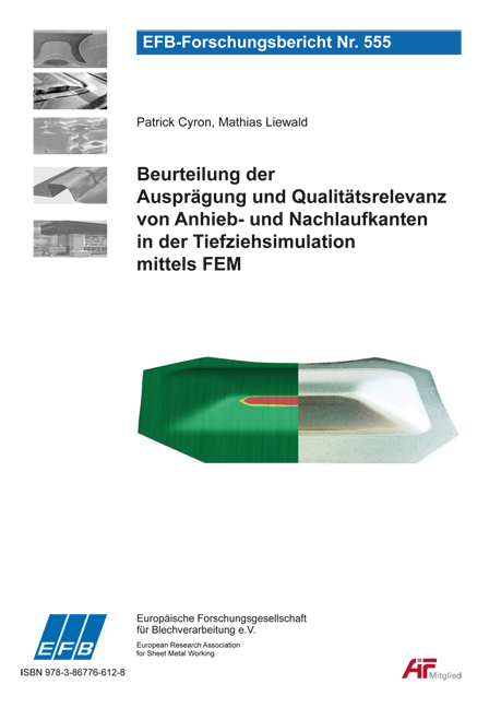 Beurteilung der Auspr&auml;gung und Qualit&auml;tsrelevanz von Anhieb- und Nachlaufkanten in der Tiefziehsimulation mittels FEM - Mathias Liewald, Patrick Cyron