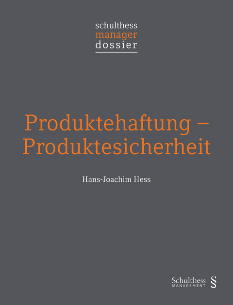 Produktehaftung - Produktesicherheit - Hans-Joachim Hess