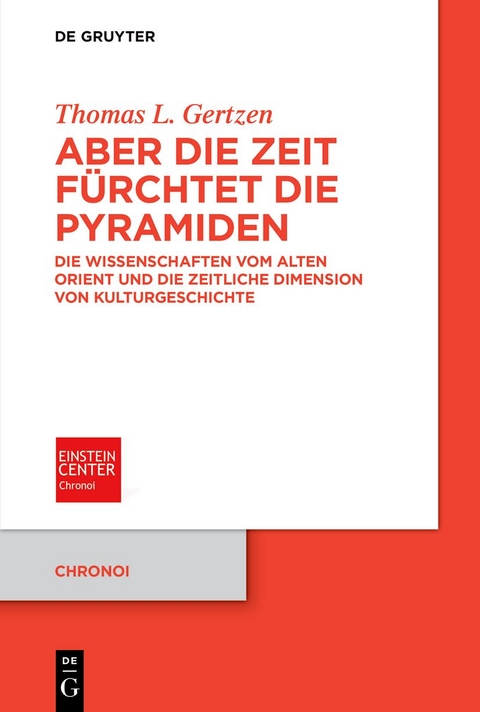Aber die Zeit f&uuml;rchtet die Pyramiden - Thomas L. Gertzen