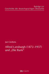 Alfred Lansburgh (1872–1937) und „Die Bank“ - Jan Greitens