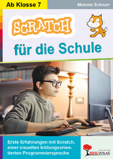 SCRATCH f&uuml;r die Schule - Melanie Schnurr