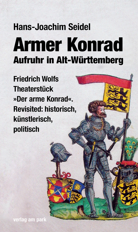 Armer Konrad. Aufruhr in Alt-W&uuml;rttemberg - Hans-Joachim Seidel