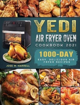 Yedi Air Fryer Oven Cookbook 2021