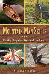 Mountain Man Skills -  Stephen Brennan