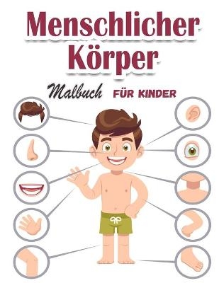 Menschlicher K&ouml;rper Malbuch f&uuml;r Kinder - Alma Eriksen