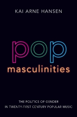Pop Masculinities - Kai Arne Hansen